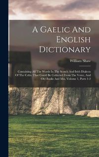 Cover image for A Gaelic And English Dictionary