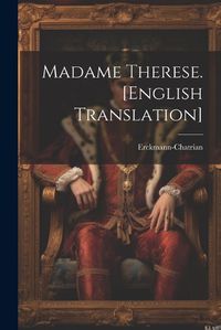 Cover image for Madame Therese. [english Translation]