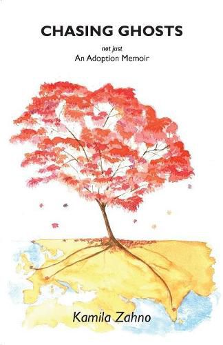 Cover image for Chasing Ghosts: not just An Adoption Memoir
