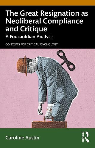 Cover image for The Great Resignation as Neoliberal Compliance and Critique