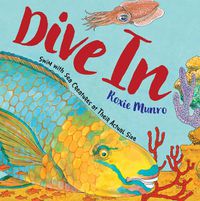 Cover image for Dive In: Swim with Sea Creatures at Their Actual Size