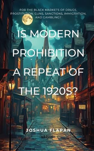 Cover image for Is Modern Prohibition a Repeat of the 1920s?