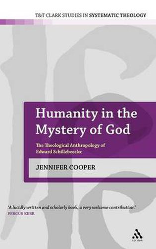 Cover image for Humanity in the Mystery of God: The Theological Anthropology of Edward Schillebeeckx