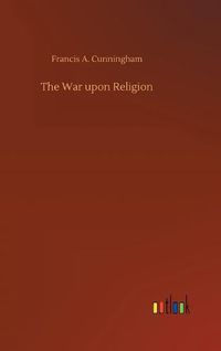 Cover image for The War upon Religion