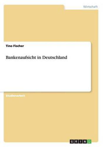 Cover image for Bankenaufsicht in Deutschland