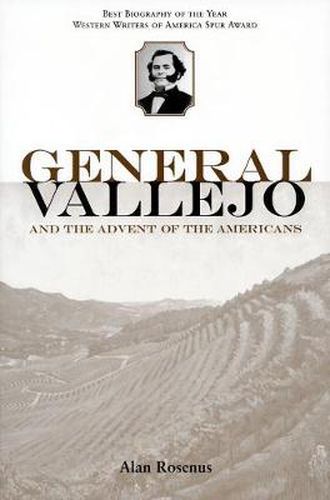 Cover image for General Vallejo and the Advent of the Americans