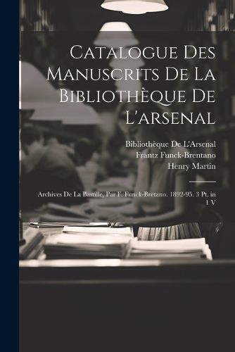 Cover image for Catalogue Des Manuscrits De La Bibliotheque De L'arsenal