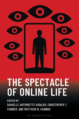 Cover image for The Spectacle of Online Life