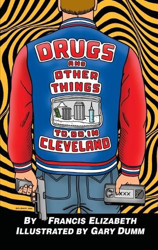 Cover image for Drugs and Other Things to Do in Cleveland