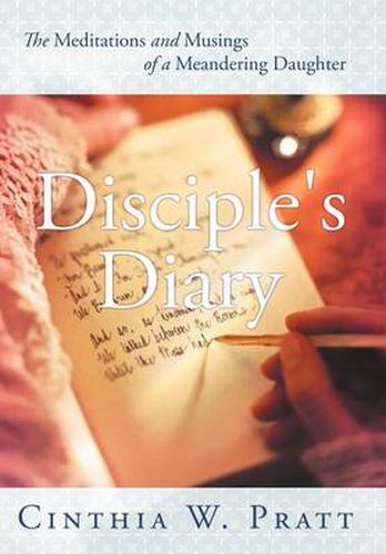 Cover image for Disciple's Diary: The Meditations and Musings of a Meandering Daughter