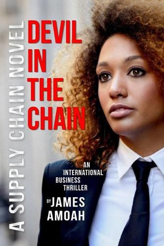 Cover image for Devil In The Chain: A Supply Chain Management Business Thriller