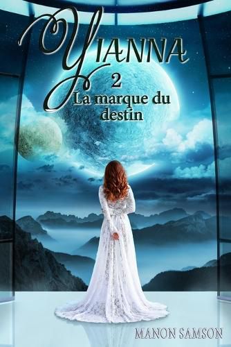 Cover image for Yianna - La marque du destin: tome 2