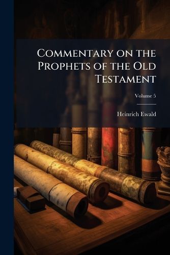 Cover image for Commentary on the Prophets of the Old Testament