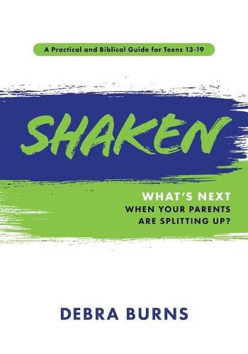 Shaken: What's Next When Your Parents Are Splitting Up?