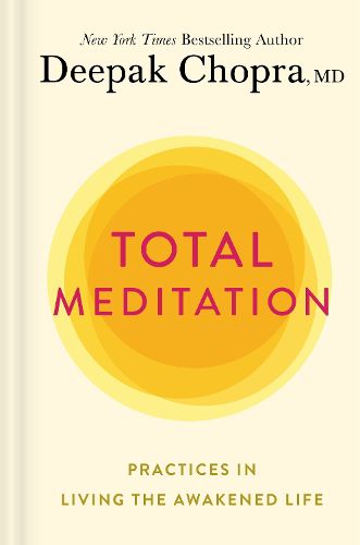 Cover image for Total Meditation: Practices in Living the Awakened Life