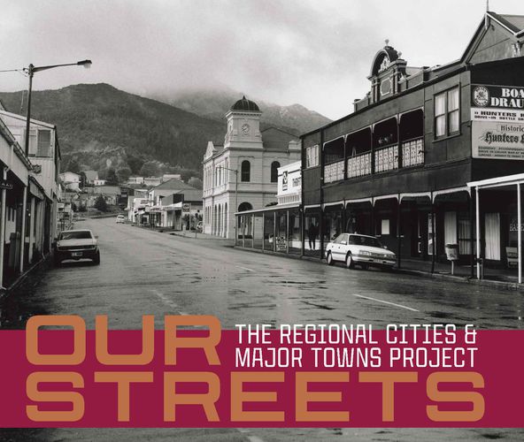 Cover image for Our Streets: The Regional Cities and Major Towns Project