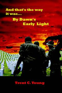 Cover image for And That's the Way it Was... By Dawn's Early Light