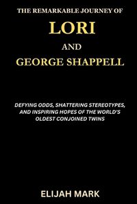 Cover image for The Remarkable Journey of Lori and George Shappell