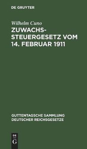 Cover image for Zuwachssteuergesetz Vom 14. Februar 1911