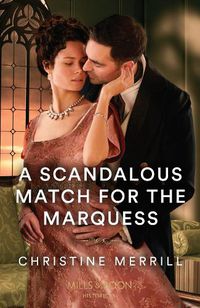 Cover image for A Scandalous Match For The Marquess