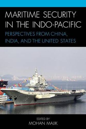 Cover image for Maritime Security in the Indo-Pacific: Perspectives from China, India, and the United States