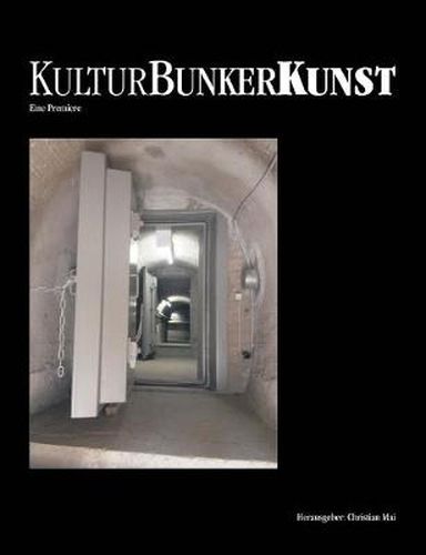 Cover image for KulturBunkerKunst: Eine Premiere