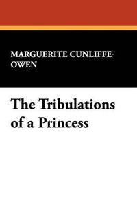 Cover image for The Tribulations of a Princess