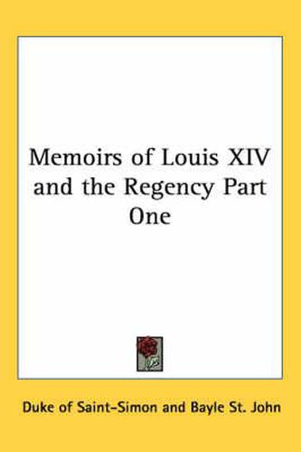 Cover image for Memoirs of Louis XIV and the Regency Part One