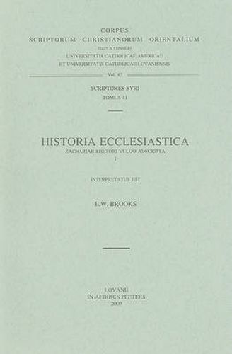 Cover image for Historia Ecclesiastica Zachariae Rhetori Vulgo Adscripta, I: (Syr. III, 5), V.