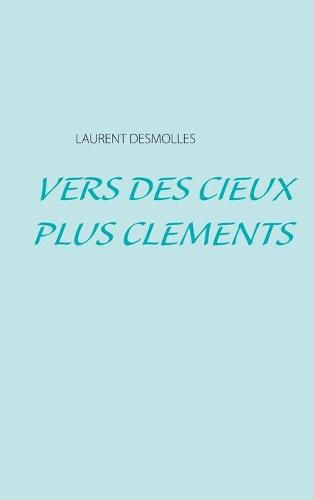 Cover image for Vers des cieux plus clements