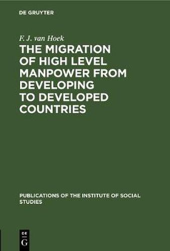 Cover image for The migration of high level manpower from developing to developed countries