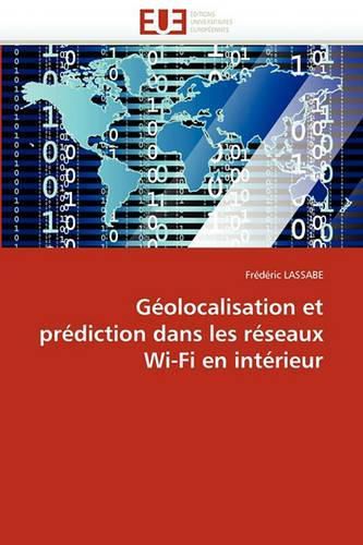 Cover image for Golocalisation Et Prdiction Dans Les Rseaux Wi-Fi En Intrieur