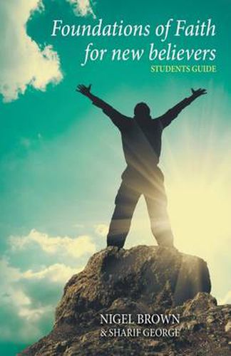 The Foundations of Faith for New Believers: Students Manual: Students Manual: James Black