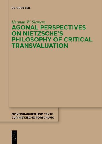 Cover image for Agonal Perspectives on Nietzsche's Philosophy of Critical Transvaluation