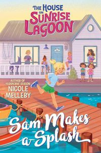 Cover image for The House on Sunrise Lagoon: Sam Makes a Splash