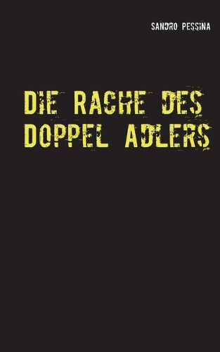 Cover image for Die Rache des Doppel Adlers: Kriminalroman