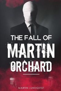 Cover image for The Fall of Martin Orchard