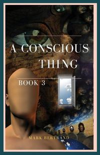 Cover image for A Conscious Thing