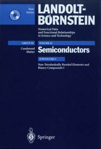 Cover image for Non-Tetrahedrally Bonded Elements and Binary Compounds I: Supplement to Vols. III/17e, f (Print Version) Revised and Updated Edition of Vols. III/17e, f (CD-ROM)