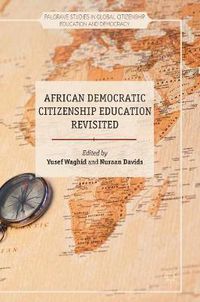 Cover image for African Democratic Citizenship Education Revisited