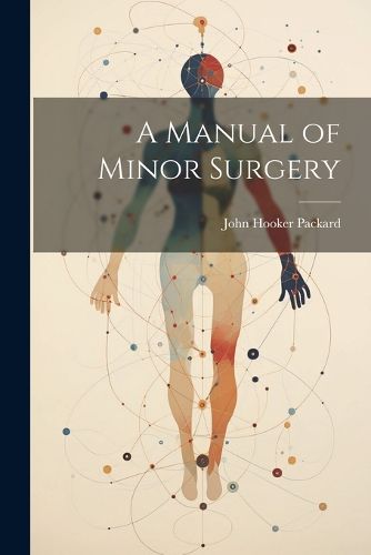 A Manual of Minor Surgery