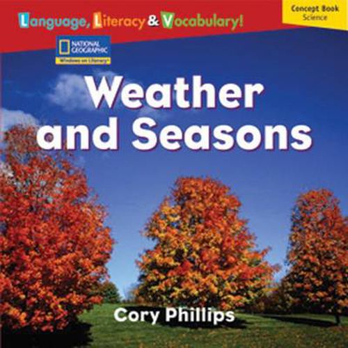 Windows on Literacy Language, Literacy & Vocabulary Emergent (Science):  Weather and Seasons