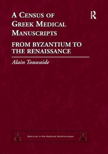 Cover image for A Census of Greek Medical Manuscripts: From Byzantium to the Renaissance