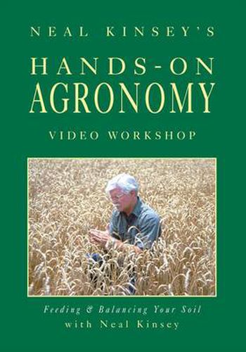 Cover image for Hands-on Agronomy Workshop DVD PAL: Feeding & Balancing Your Soil