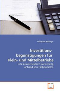 Cover image for Investitions- Begnstigungen Fr Klein- Und Mittelbetriebe