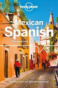 Cover image for Lonely Planet Mexican Spanish Phrasebook & Dictionary