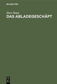 Cover image for Das Abladegeschaft
