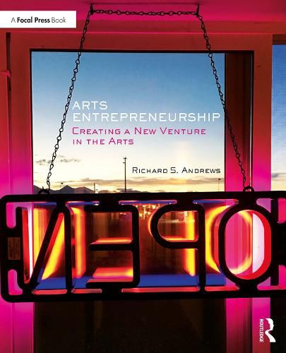 Cover image for Arts Entrepreneurship: Creating a New Venture in the Arts