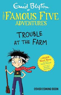 Cover image for Famous Five Colour Short Stories: Trouble at the Farm