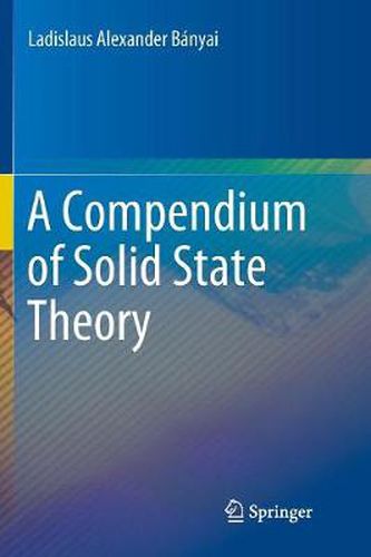 Cover image for A Compendium of Solid State Theory